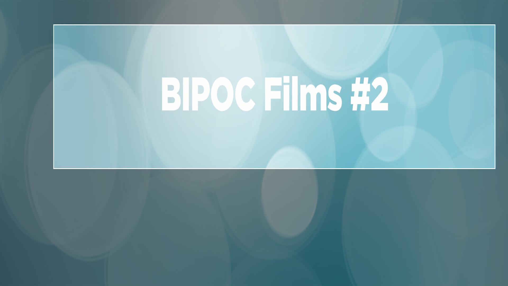 Rejoice Resist: BIPOC Films #2