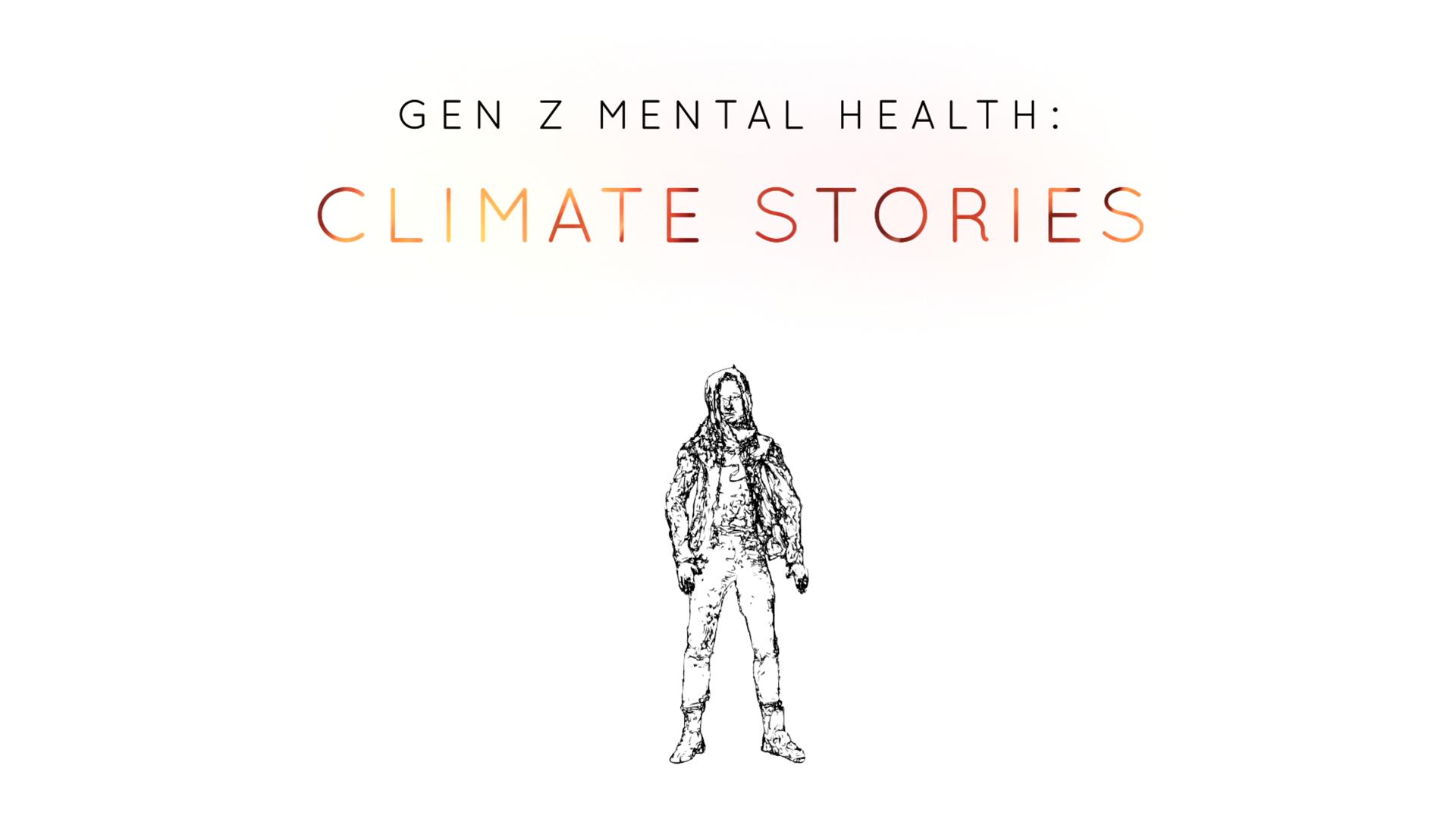 Gen Z Mental Health: Climate Stories